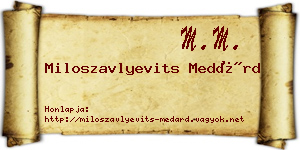 Miloszavlyevits Medárd névjegykártya